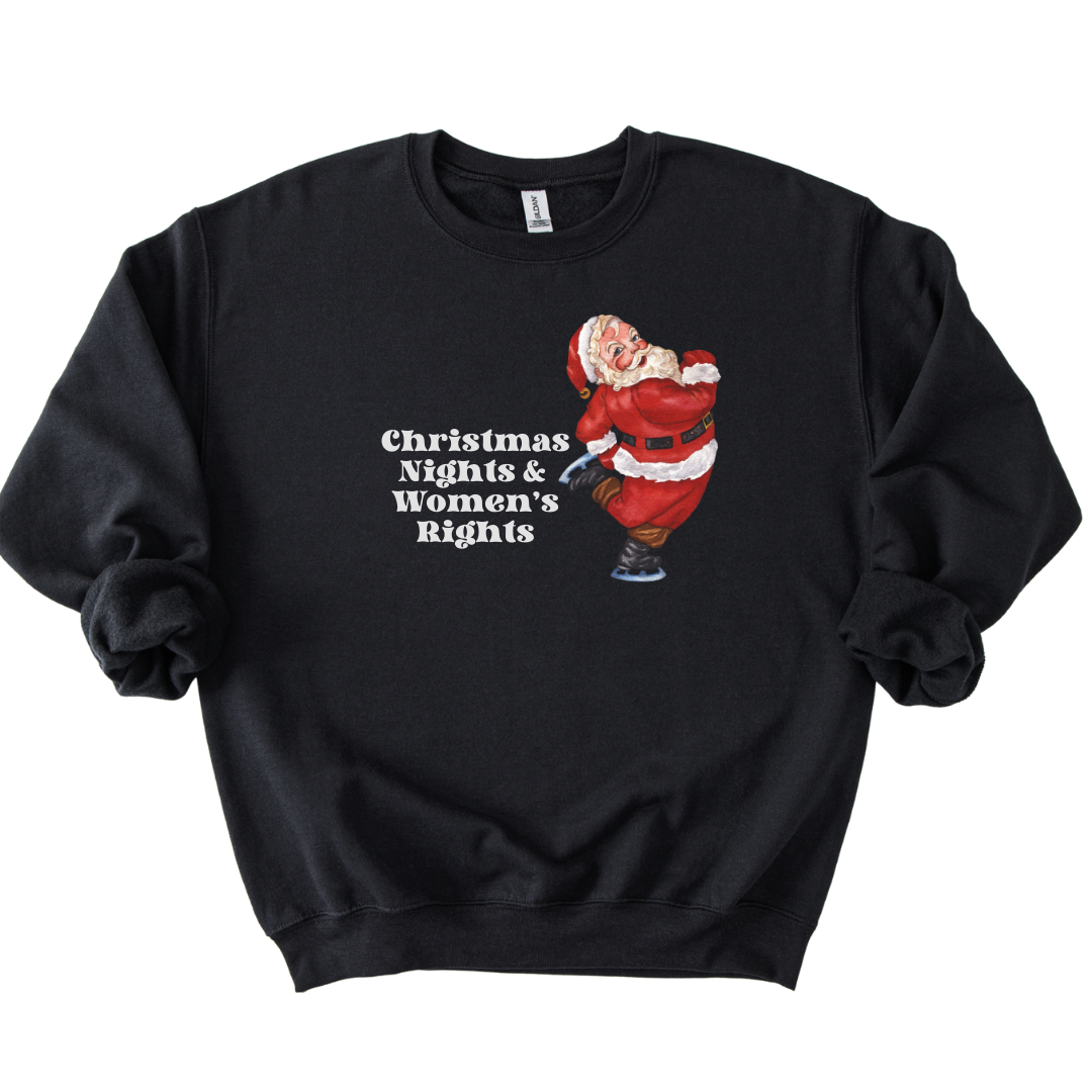 Christmas Nights & Women's Rights Sassy Santa Sweatshirt
