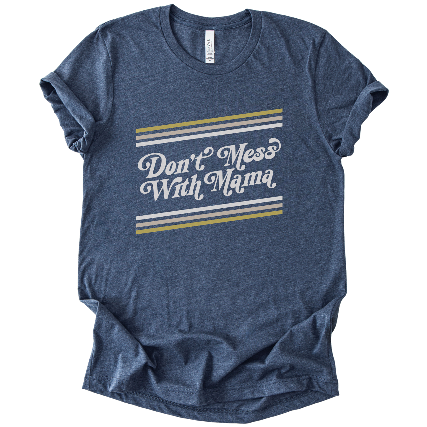 Don't Mess With Mama T-Shirt