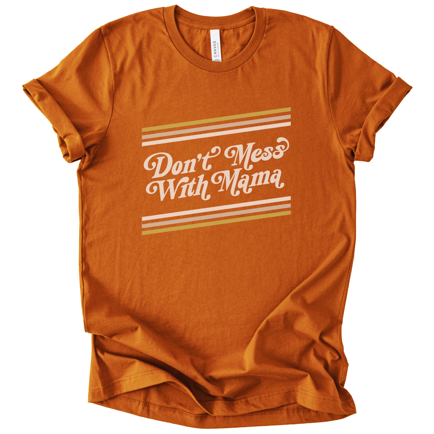 Don't Mess With Mama T-Shirt