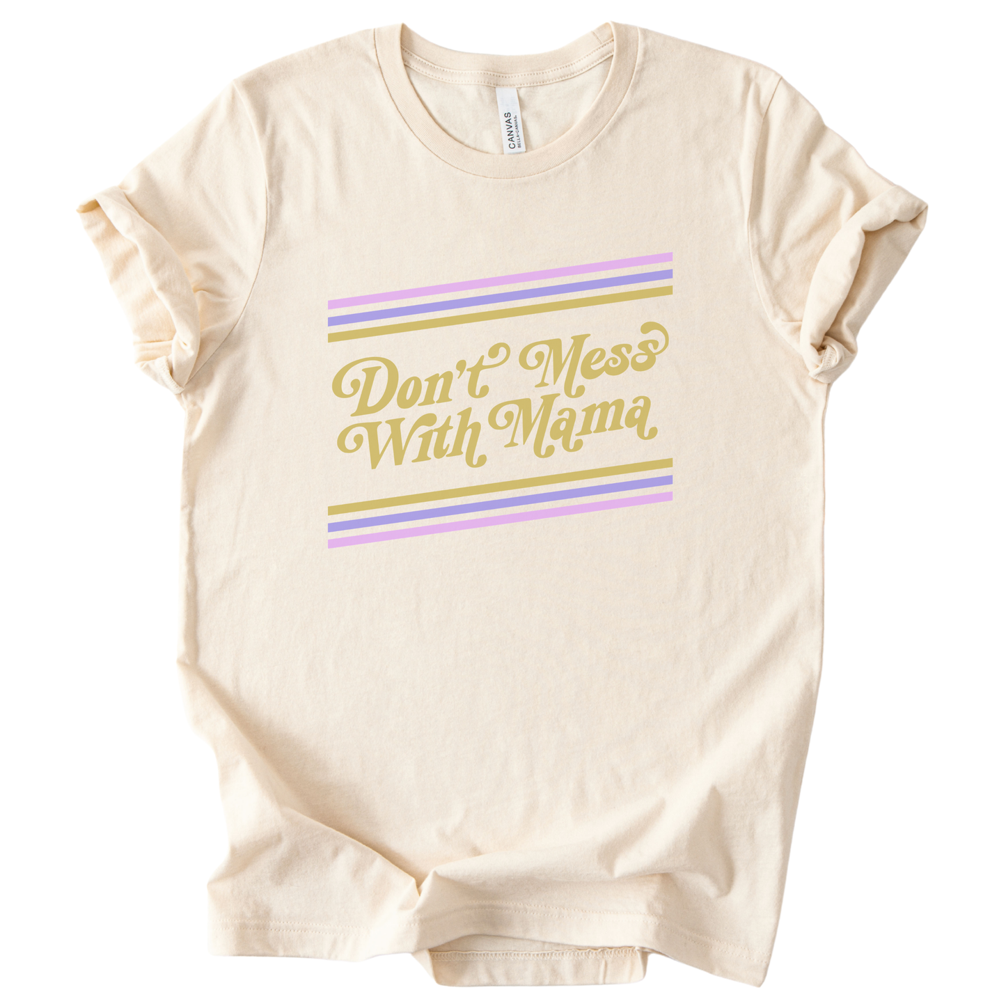 Don't Mess With Mama T-Shirt