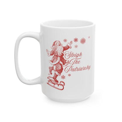 Sleigh The Patriarchy Santa Mug