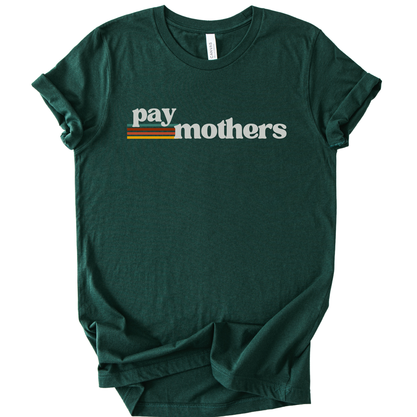 Pay Mothers T-Shirt